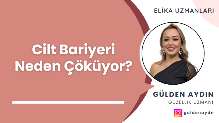 Cilt Bariyeri Neden Çöküyor?